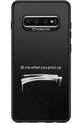 Me when.. 2.0 - Samsung Galaxy S10+