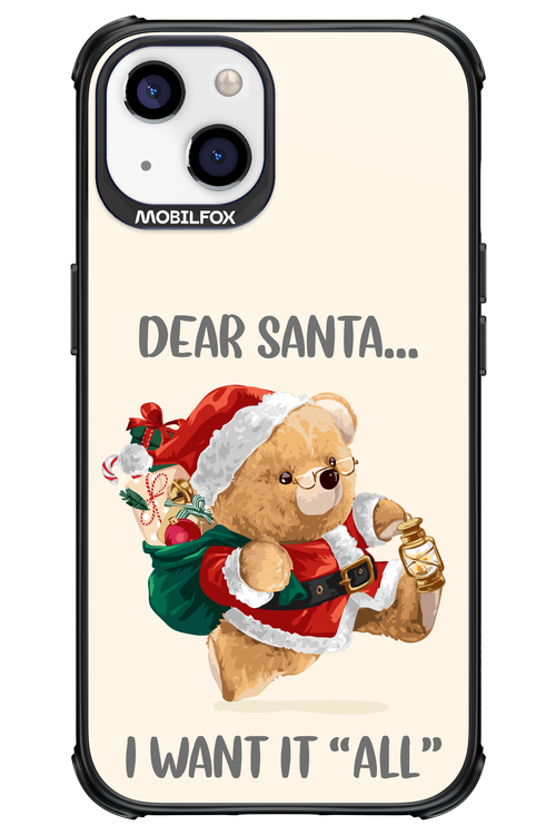 Dear Santa i want it all - Apple iPhone 13