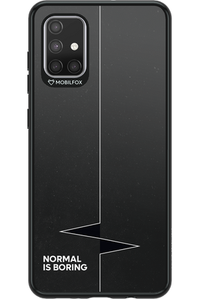 Normal Is Boring 2.0 - Samsung Galaxy A71
