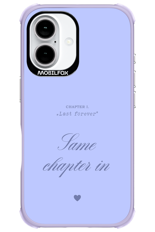 Chapter Last Forever 2.0 - Apple iPhone 16