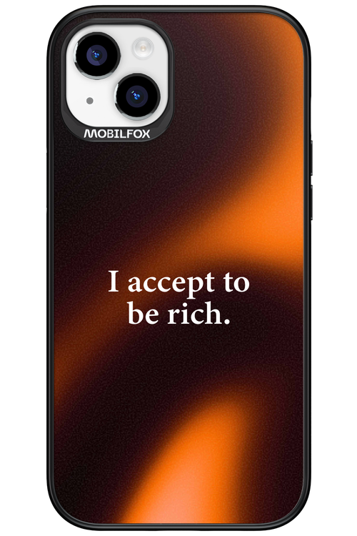 I accept to be rich - Apple iPhone 15 Plus