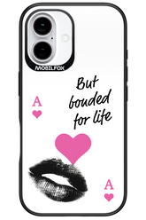 Bonded for Life - Apple iPhone 16