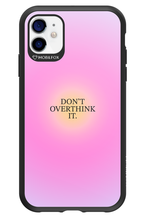 Don't Overthink It - Apple iPhone 11