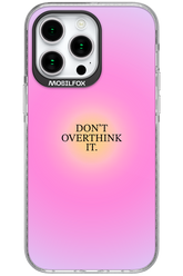 Don't Overthink It - Apple iPhone 15 Pro Max