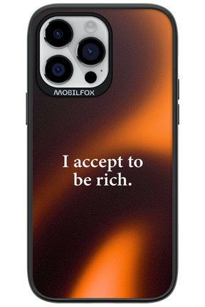 I accept to be rich - Apple iPhone 14 Pro Max
