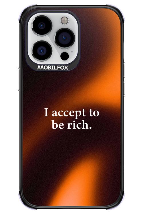 I accept to be rich - Apple iPhone 13 Pro