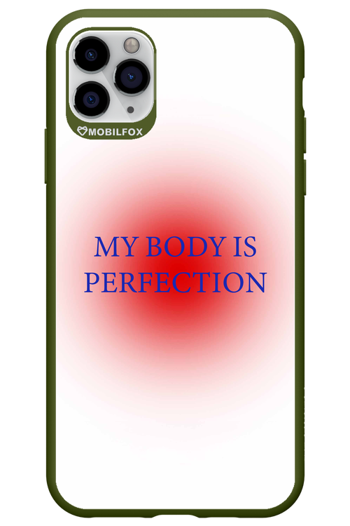 My body is perfection - Apple iPhone 11 Pro Max