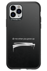 Me when.. 2.0 - Apple iPhone 11 Pro