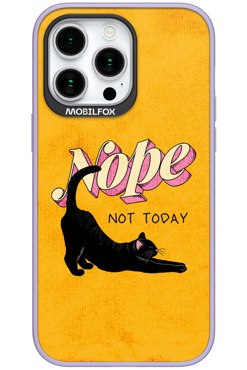 Nope, Not Today 2.0 - Apple iPhone 15 Pro Max