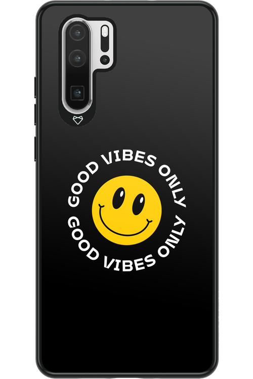 Good Vibes Only - Huawei P30 Pro