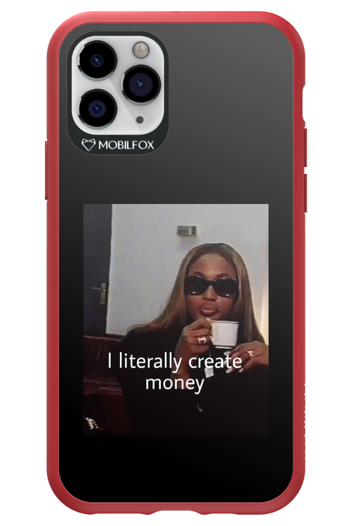I literally create money - Apple iPhone 11 Pro