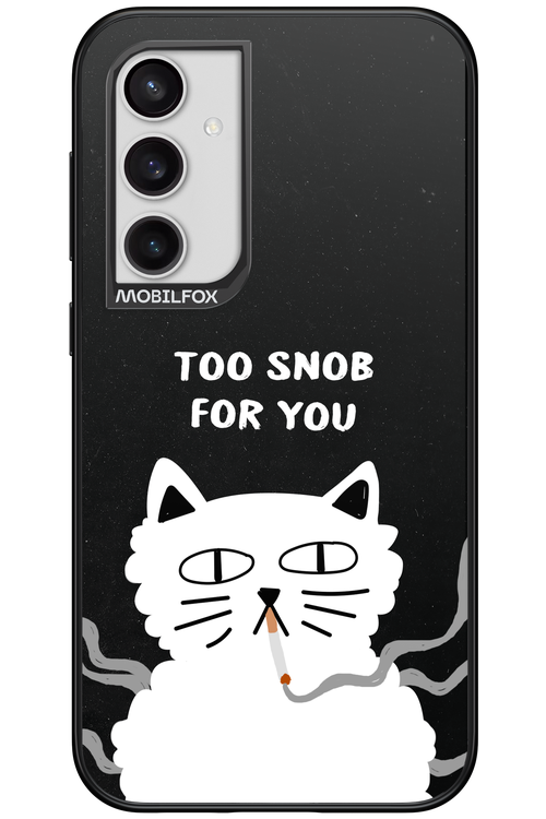 Too Snob - Samsung Galaxy S23 FE