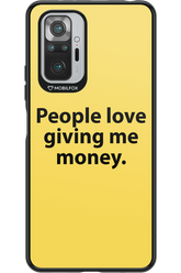 People love giving me money - Xiaomi Redmi Note 10 Pro