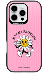 Not My Problem - Apple iPhone 16 Pro