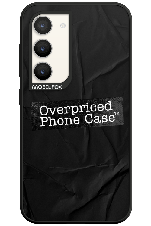 Overpriced Phone Case 2.0 - Samsung Galaxy S23