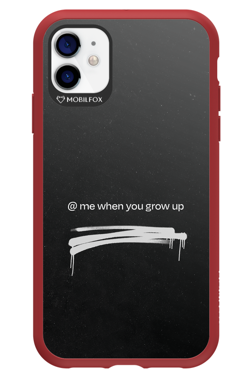 Me when.. 2.0 - Apple iPhone 11