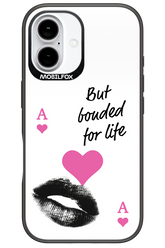 Bonded for Life - Apple iPhone 16