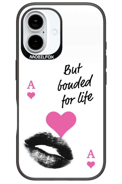 Bonded for Life - Apple iPhone 16