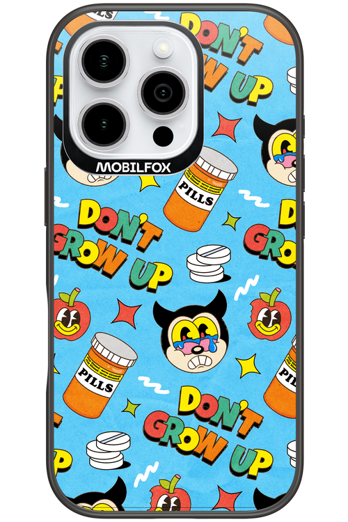 don_t grow up 2.0 - Apple iPhone 16 Pro