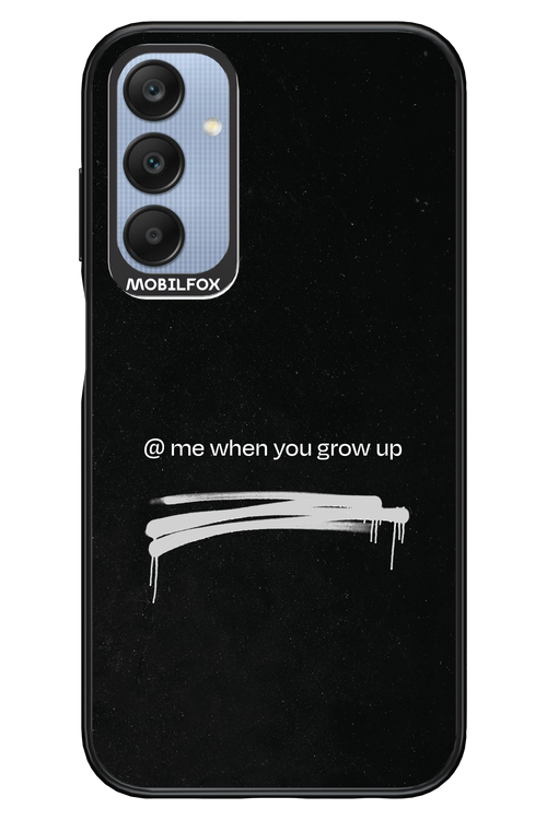 Me when.. 2.0 - Samsung A25