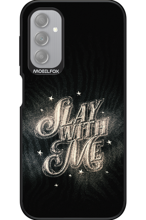 Slay with Me - Samsung Galaxy A14