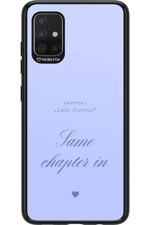 Chapter Last Forever 2.0 - Samsung Galaxy A51