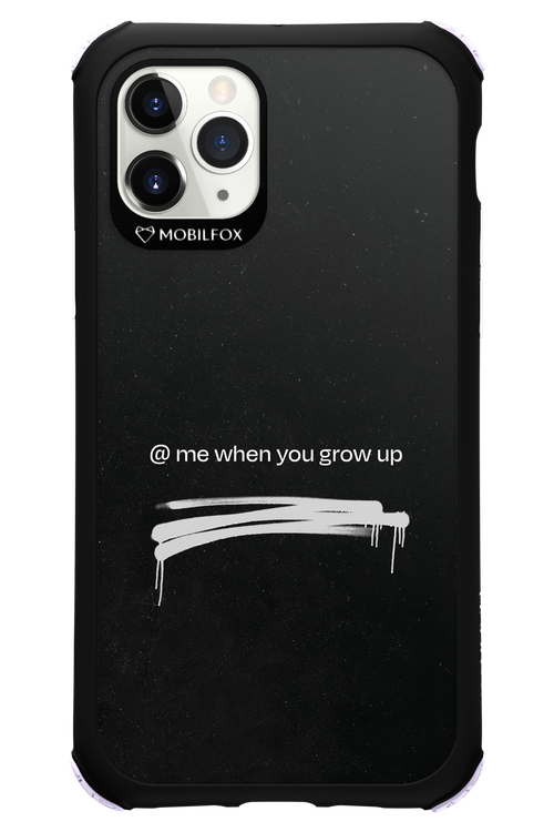 Me when.. 2.0 - Apple iPhone 11 Pro