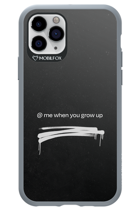 Me when.. - Apple iPhone 11 Pro