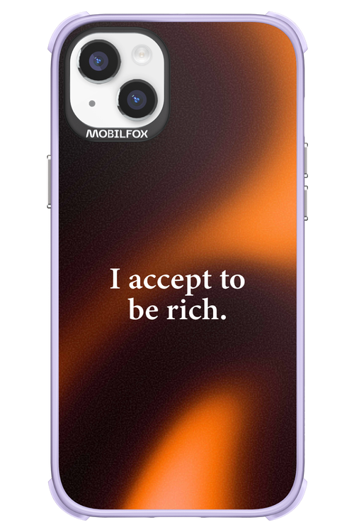 I accept to be rich - Apple iPhone 14 Plus