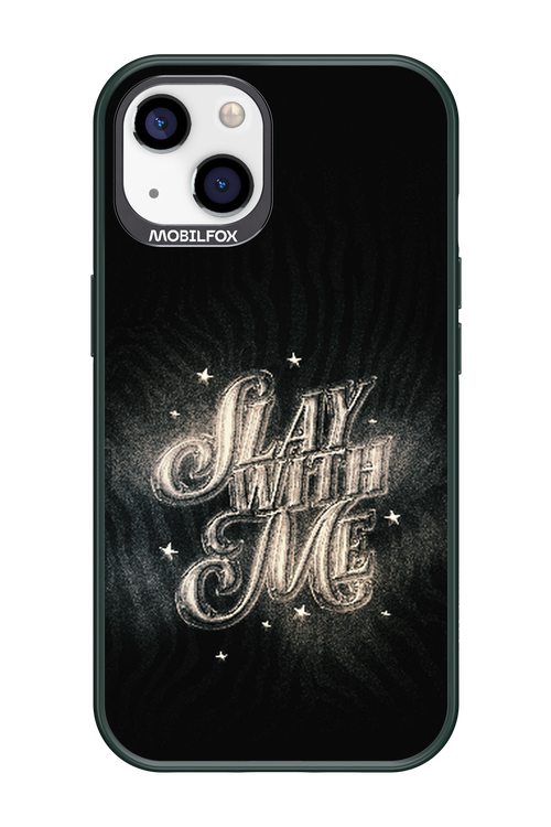 Slay with Me - Apple iPhone 13