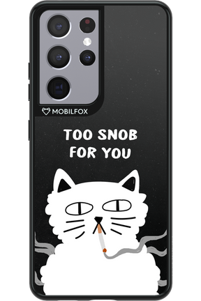 Too Snob - Samsung Galaxy S21 Ultra