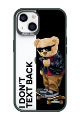 I Don’t Text Back - Apple iPhone 13