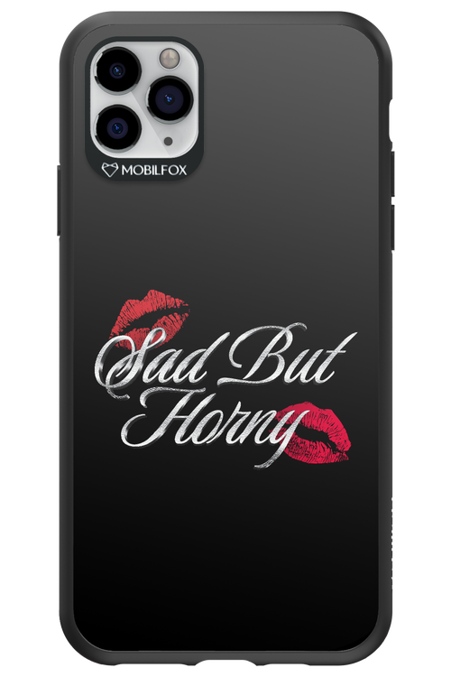 Sad But Horny 2.0 - Apple iPhone 11 Pro Max