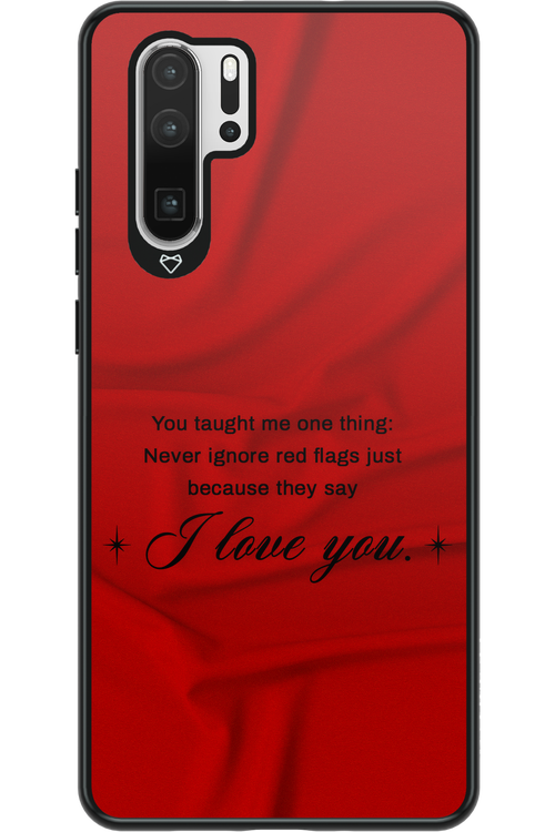 Never Ignore - Huawei P30 Pro