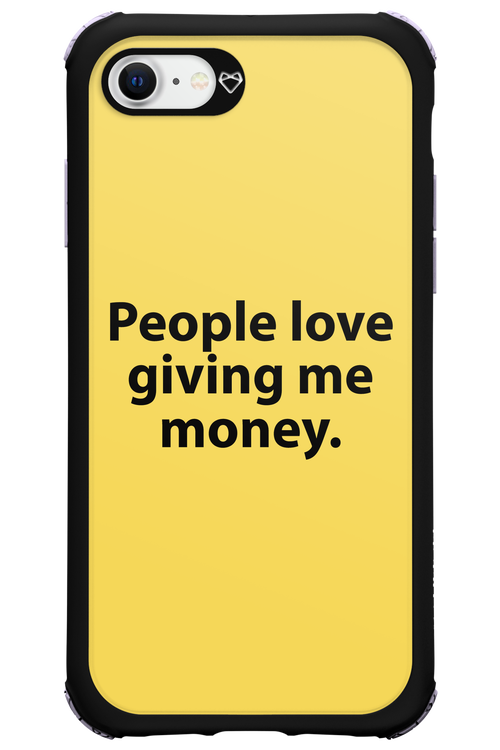 People love giving me money - Apple iPhone SE 2022