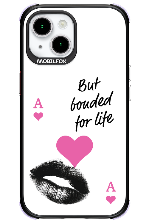 Bonded for Life - Apple iPhone 15