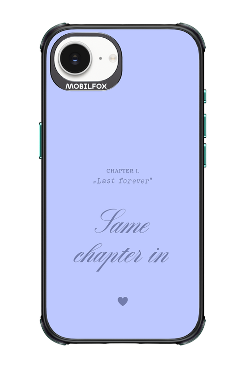 Chapter Last Forever 2.0 - Apple iPhone 16e