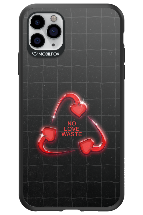 No Love Waste 2.0 - Apple iPhone 11 Pro Max