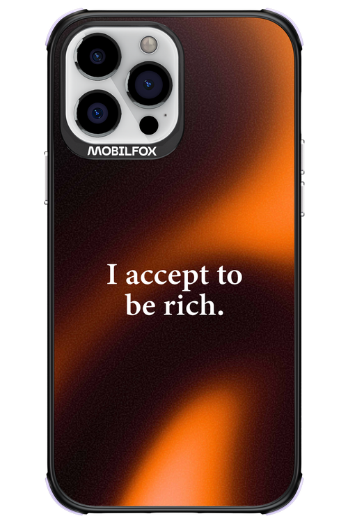 I accept to be rich - Apple iPhone 13 Pro Max