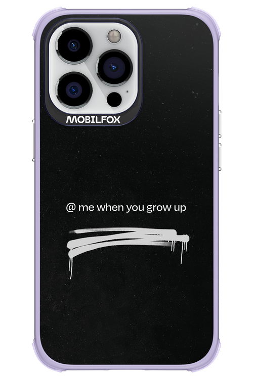 Me when.. 2.0 - Apple iPhone 13 Pro