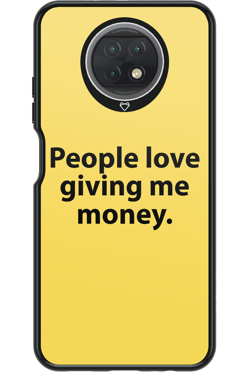 People love giving me money - Xiaomi Redmi Note 9T 5G