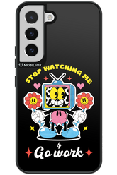 stop watching me 2.0 - Samsung Galaxy S22