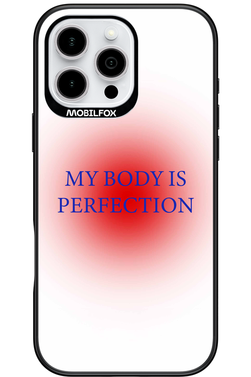 My body is perfection - Apple iPhone 16 Pro Max