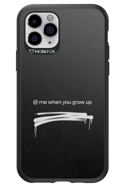 Me when.. 2.0 - Apple iPhone 11 Pro