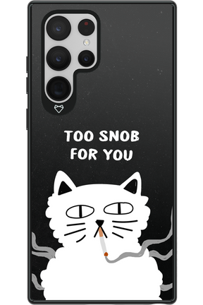 Too Snob - Samsung Galaxy S22 Ultra
