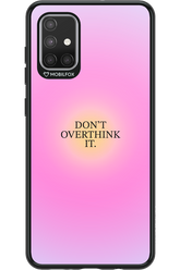 Don't Overthink It - Samsung Galaxy A71