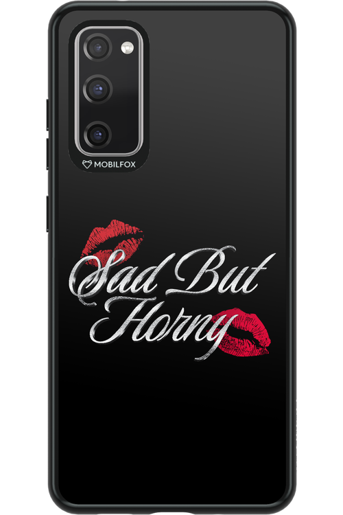 Sad But Horny 2.0 - Samsung Galaxy S20 FE