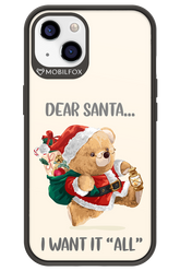 Dear Santa i want it all - Apple iPhone 13