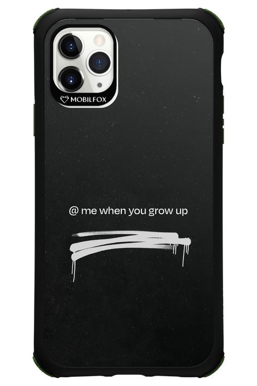 Me when.. 2.0 - Apple iPhone 11 Pro Max