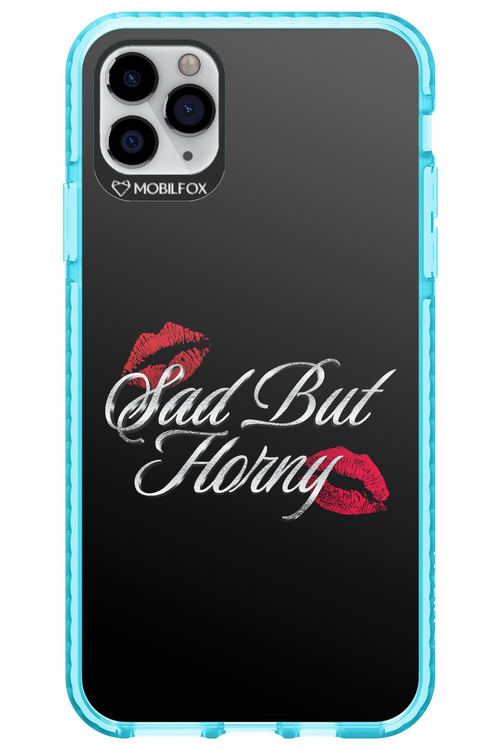 Sad But Horny 2.0 - Apple iPhone 11 Pro Max